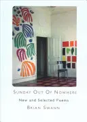 Sunday Out of Nowhere: Poezii noi și alese - Sunday Out of Nowhere: New and Selected Poems