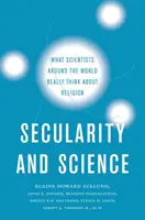 Secularitate și știință: Ce cred cu adevărat oamenii de știință din întreaga lume despre religie - Secularity and Science: What Scientists Around the World Really Think about Religion