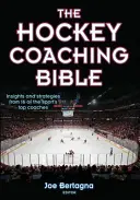 Biblia antrenorilor de hochei - The Hockey Coaching Bible