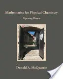 Matematică pentru chimia fizică: Opening Doors - Mathematics for Physical Chemistry: Opening Doors