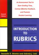 Introducere în rubrici: Un instrument de evaluare pentru a economisi timp de notare, a transmite feedback eficient și a promova învățarea studenților - Introduction to Rubrics: An Assessment Tool to Save Grading Time, Convey Effective Feedback, and Promote Student Learning