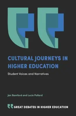 Călătorii culturale în învățământul superior: Vocile și narațiunile studenților - Cultural Journeys in Higher Education: Student Voices and Narratives