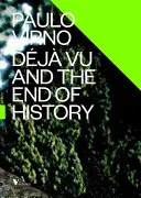 Deja Vu și sfârșitul istoriei - Deja Vu and the End of History