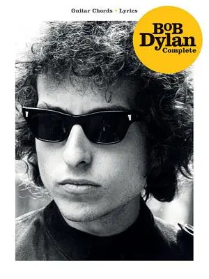 Bob Dylan complet - Bob Dylan Complete
