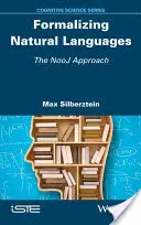 Formalizarea limbajelor naturale: Abordarea Nooj - Formalizing Natural Languages: The Nooj Approach