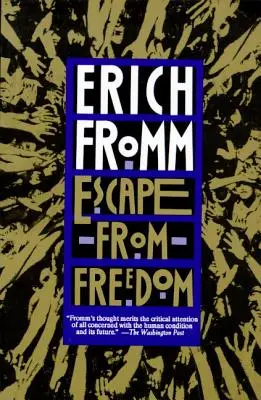 Evadarea din libertate - Escape from Freedom