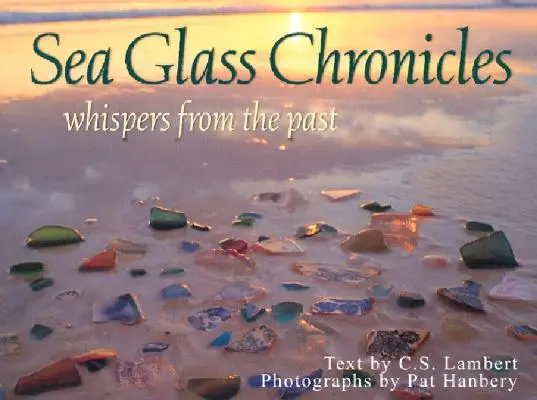 Cronicile sticlei de mare - Sea Glass Chronicles