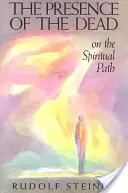 Prezența morților pe calea spirituală: (cw 154) - The Presence of the Dead on the Spiritual Path: (cw 154)
