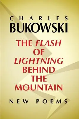 Fulgerul din spatele muntelui: New Poems - The Flash of Lightning Behind the Mountain: New Poems