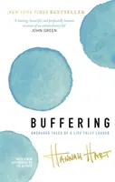 Buffering - Poveștile neîmpărtășite ale unei vieți complet încărcate - Buffering - Unshared Tales of a Life Fully Loaded
