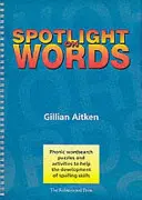 Spotlight on Words Book 1 - Phonic Wordsearch Puzzles and Activities to Help the Development of Spelling Skills
