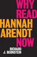 De ce să o citiți acum pe Hannah Arendt? - Why Read Hannah Arendt Now?