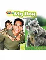 Our World Readers: Ziua mea - engleză britanică - Our World Readers: My Day - British English