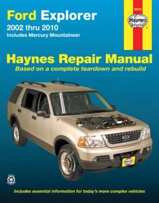 Ford Explorer & Mercury Mountaineer 2002 Thru 2010 Haynes Repair Manual: Include Mercury Mountineer - Ford Explorer & Mercury Mountaineer 2002 Thru 2010 Haynes Repair Manual: Includes Mercury Mountineer