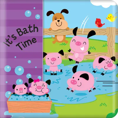 E vremea băii (Cartea mea de baie) - It's Bath Time (My Bath Book)