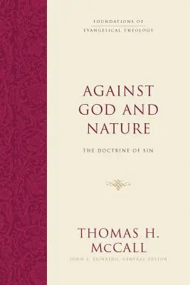 Împotriva lui Dumnezeu și a naturii: Doctrina păcatului - Against God and Nature: The Doctrine of Sin
