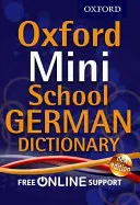 Oxford Mini School Dicționar german - Oxford Mini School German Dictionary