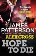Speranța de a muri - (Alex Cross 22) - Hope to Die - (Alex Cross 22)
