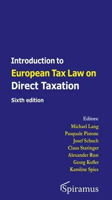 Introducere în dreptul fiscal european privind impozitarea directă: Ediția a șasea - Introduction to European Tax Law on Direct Taxation: Sixth Edition