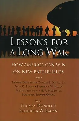 Lecții pentru un război lung: Cum poate câștiga America pe noi câmpuri de luptă - Lessons for a Long War: How America Can Win on New Battlefields