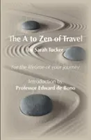 Călătorii de la A la Zen - The A to Zen of Travel