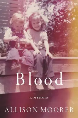 Sângele: O carte de memorii - Blood: A Memoir