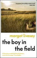 Boy in the Field - „O superbă dramă de familie” DAILY MAIL - Boy in the Field - 'A superb family drama' DAILY MAIL