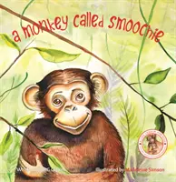 O maimuță numită Smoochie - A Monkey Called Smoochie