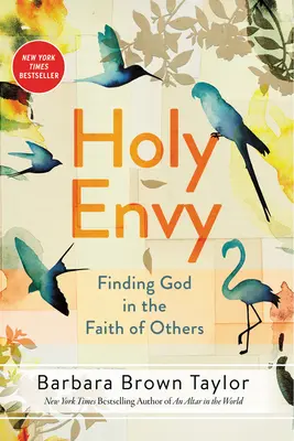 Sfânta invidie: Găsirea lui Dumnezeu în credința altora - Holy Envy: Finding God in the Faith of Others