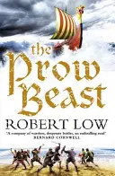 Bestia din Prow (Seria Oathsworn, Cartea 4) - The Prow Beast (the Oathsworn Series, Book 4)