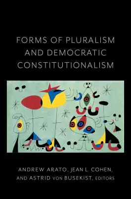 Forme de pluralism și constituționalism democratic - Forms of Pluralism and Democratic Constitutionalism