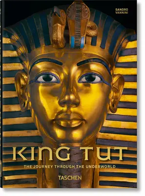 Regele Tut. călătoria prin lumea subterană. Ed. a 40-a. - King Tut. the Journey Through the Underworld. 40th Ed.