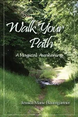 Walk Your Path: O trezire magică - Walk Your Path: A Magical Awakening