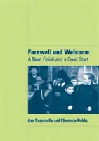 Adio și bun venit: Un sfârșit îngrijit și un început bun - Farewell and Welcome: A Neat Finish and a Good Start