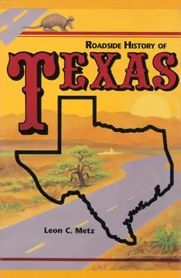 Istoria drumurilor din Texas - Roadside History of Texas