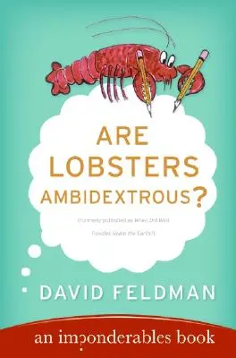 Sunt homarii ambidextri?: O carte de întrebări imposibile - Are Lobsters Ambidextrous?: An Imponderables Book