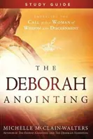 Ghidul de studiu al ungerii Deborei - The Deborah Anointing Study Guide