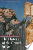 Istoria Bisericii în artă - The History of the Church in Art
