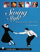 Stilul Swing: Modele din anii 1930-1950 - Swing Style: Fashions of the 1930s-1950s