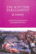 Parlamentul scoțian - La douăzeci de ani - Scottish Parliament - At Twenty