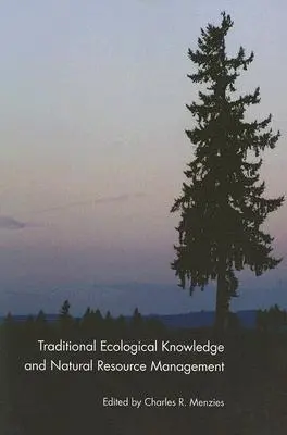 Cunoștințe ecologice tradiționale și gestionarea resurselor naturale - Traditional Ecological Knowledge and Natural Resource Management