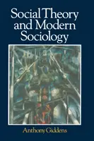 Teoria socială și sociologia modernă - Social Theory and Modern Sociology
