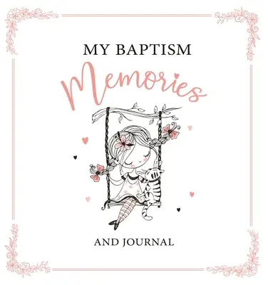 Amintirile și jurnalul botezului meu - Fetiță - My Baptism Memories and Journal - Girl