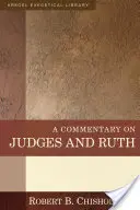 A Commentary on Judges and Ruth (Un comentariu despre judecători și Rut) - A Commentary on Judges and Ruth