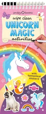 Wipe Clean Activities: Unicorn Magic [Cu autocolante fantastice] - Wipe Clean Activities: Unicorn Magic [With Fantastical Stickers]