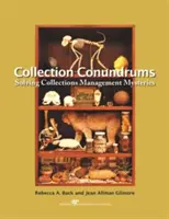 Collection Conundrums: Rezolvarea misterelor legate de gestionarea colecțiilor - Collection Conundrums: Solving Collections Management Mysteries