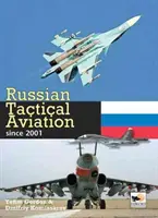 Aviația tactică rusă: Din 2001 - Russian Tactical Aviation: Since 2001