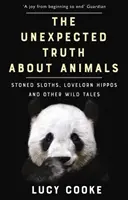 Adevăruri neașteptate despre animale - leneși drogați, hipopotami îndrăgostiți și alte povești sălbatice - Unexpected Truth About Animals - Stoned Sloths, Lovelorn Hippos and Other Wild Tales