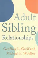 Relațiile dintre frații adulți - Adult Sibling Relationships