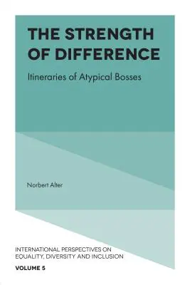 Forța diferenței: Itinerarii ale șefilor atipici - The Strength of Difference: Itineraries of Atypical Bosses